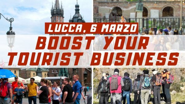Boost your tourist business, 6 Marzo a Lucca