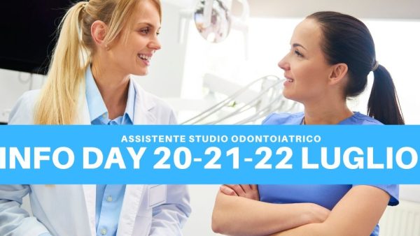 Info Day Assistente Studio Odontoiatrico, 20-21-22 luglio 2020