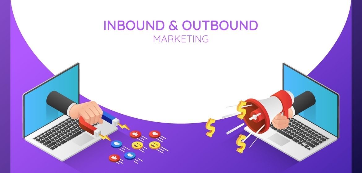 Inbound e Outbound Marketing, differenze e ambiti di utilizzo